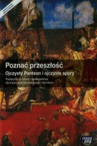 Könyv Poznac przeszlosc Ojczysty Panteon i ojczyste spory Podrecznik Tomasz Mackowski