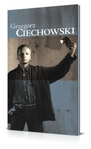 Kniha Grzegorz Ciechowski Grzegorz Ciechowski