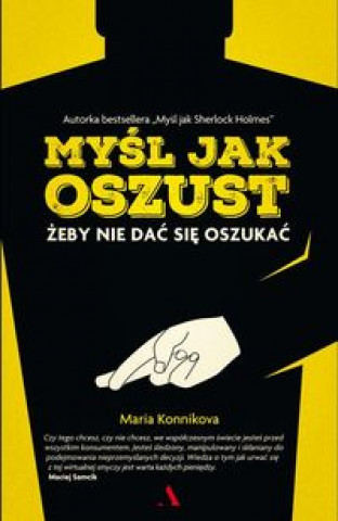 Kniha Mysl jak oszust Maria Konnikova