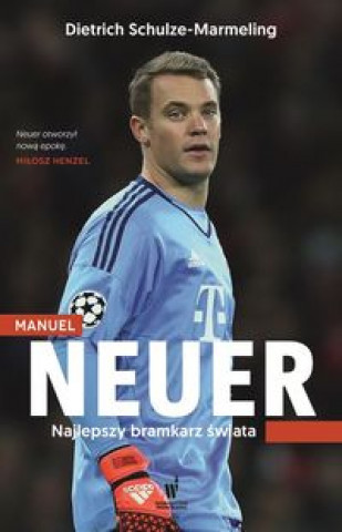 Kniha Manuel Neuer Schulze-Marmeling Dietrich