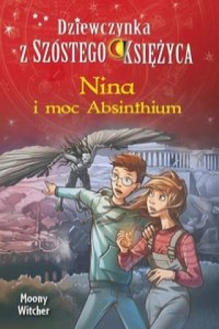 Kniha Nina i moc Absinthium Tom 6 Dziewczynka z Szostego Ksiezyca Witcher Moony