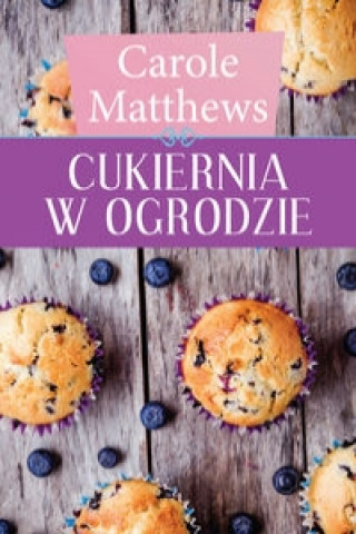 Kniha Cukiernia w ogrodzie Carole Matthews