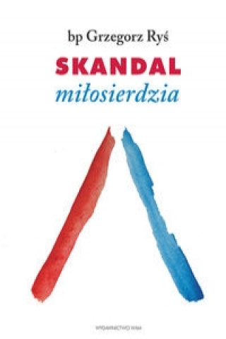 Book Skandal milosierdzia Grzegorz Rys