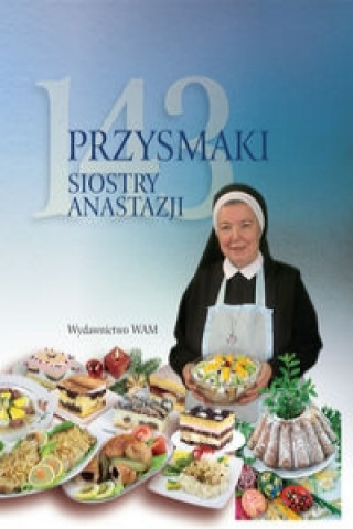 Kniha 143 przysmaki Siostry Anastazji Anastazja Pustelnik
