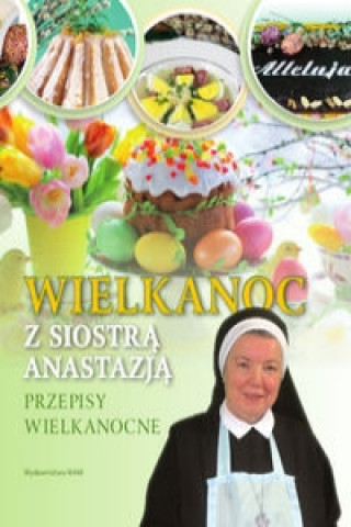 Kniha Wielkanoc z Siostra Anastazja Anastazja Pustelnik