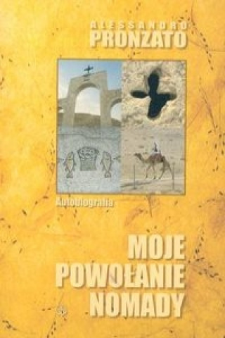 Kniha Moje powolanie nomady Alessandro Pronzato
