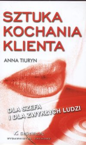 Livre Sztuka kochania klienta Anna Tiuryn