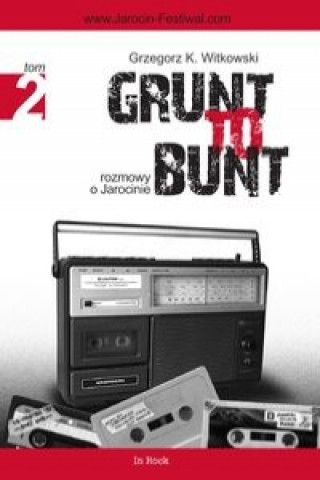 Kniha Grunt to bunt Tom 2 Grzegorz K. Witkowski