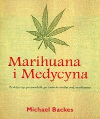 Könyv Marihuana i Medycyna Michael Backes