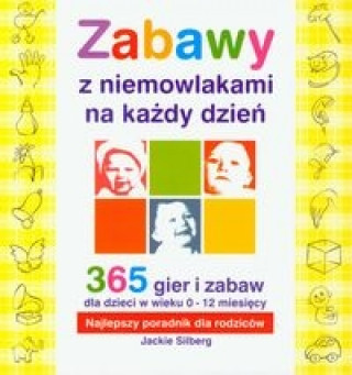 Book Zabawy z niemowlakami na kazdy dzien Jackie Silberg