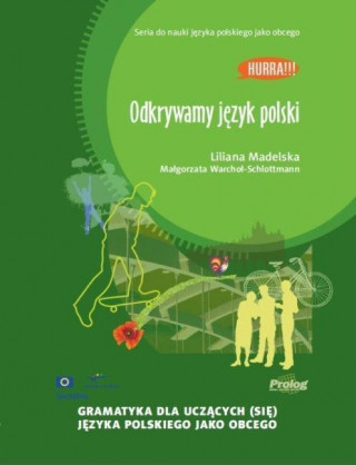 Knjiga Hurra! Odkrywamy Jezyk Polski (Polish Edition of Discovering Polish: A Learner's Grammar) Liliana Madelska