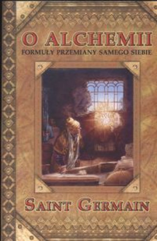 Knjiga O Alchemii formuly przemiany samego siebie Saint Germain