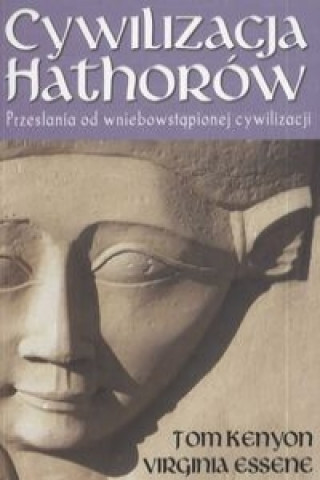 Knjiga Cywilizacja Hathorow Virginia Essene