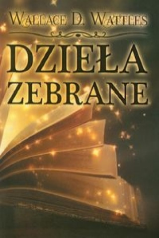 Buch Dziela zebrane Wallace D. Wattles