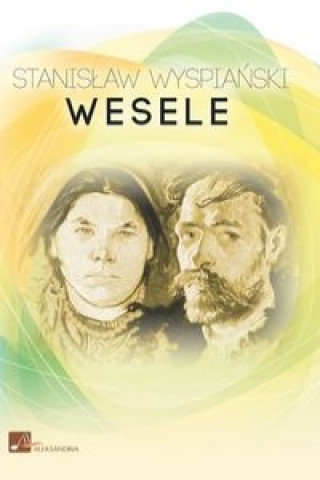 Hanganyagok Wesele Stanislaw Wyspianski