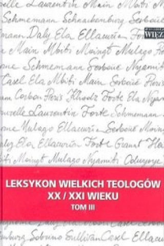 Книга Leksykon wielkich teologow XX/XXI wieku Tom 3 Jozef Majewski