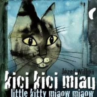 Kniha Kici kici miau Little kitty miaow miaow Jozef Wilkon