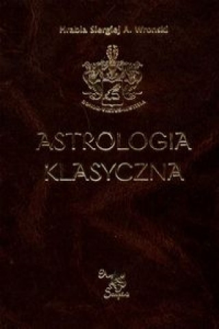 Carte Astrologia klasyczna Tom 6 Siergiej A. Wronski