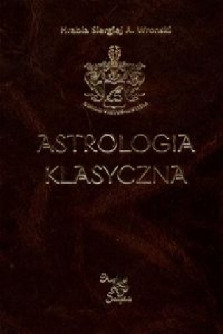 Książka Astrologia klasyczna Tom 6 Siergiej A. Wronski