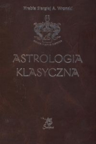 Knjiga Astrologia klasyczna Tom 7 Planety Siergiej A. Wronski