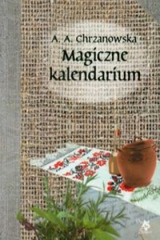 Könyv Magiczne kalendarium Alla Alicja Chrzanowska