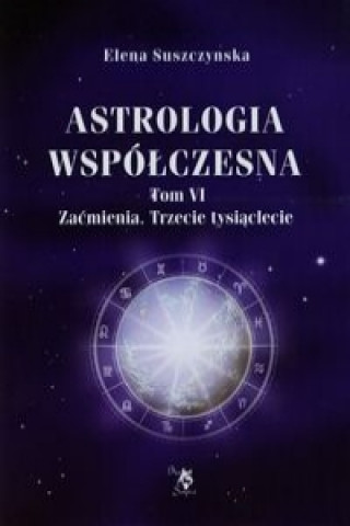Könyv Astrologia wspolczesna Tom 6 Elena Suszczynska