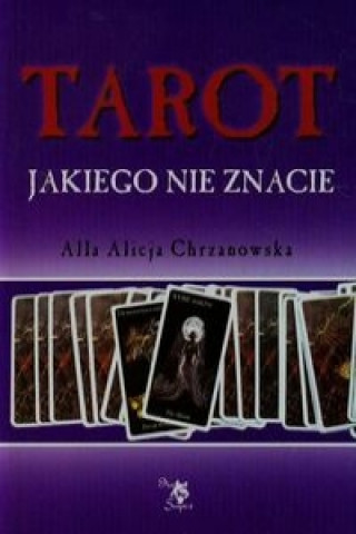 Kniha Tarot jakiego nie znacie Alla Alicja Chrzanowska