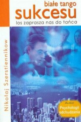 Book Biale tango sukcesu los zaprasza nas do tanca Nikolaj Szerstiennikow