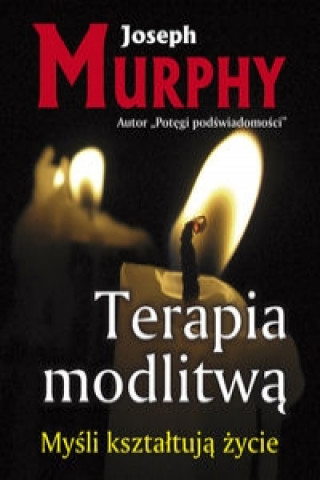 Kniha Terapia modlitwa Joseph Murphy