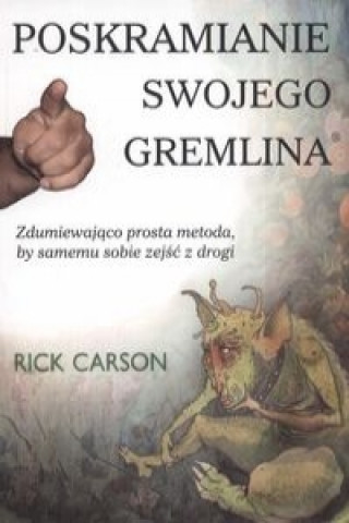 Kniha Poskramianie swojego Gremlina Rick Carson