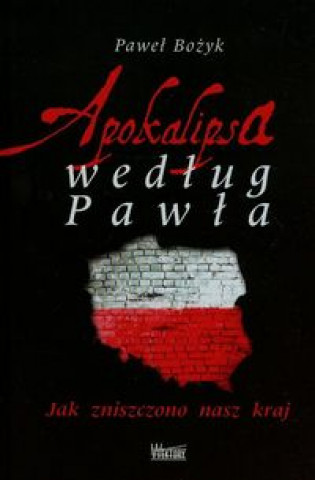 Kniha Apokalipsa wedlug Pawla Pawel Bozyk