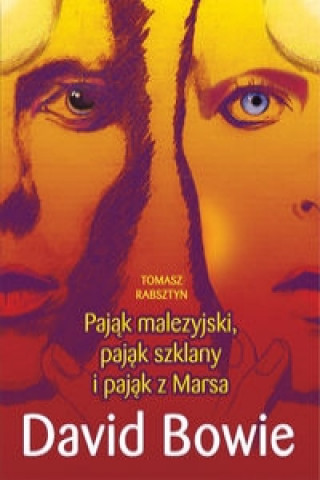 Книга Pajak malezyjski, pajak szklany i pajak z Marsa David Bowie Tomasz Rabsztyn