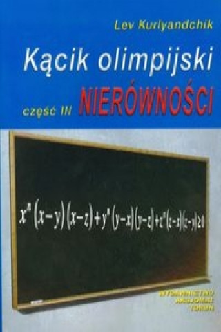 Book Kacik olimpijski Czesc 3 Nierownosci Lev Kurlyandchik