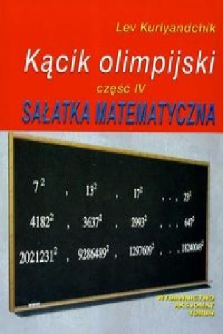 Könyv Kacik olimpijski Czesc 4 Salatka matematyczna Lev Kurlyandchik