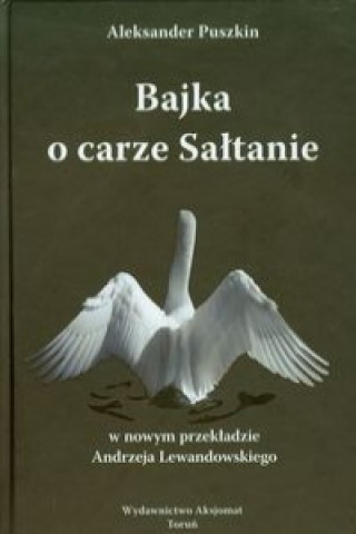 Könyv Bajka o carze Saltanie Aleksander Puszkin