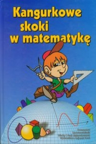 Knjiga Kangurkowe skoki w matematyke Piotr Nodzynski