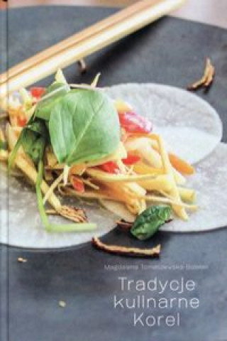 Kniha Tradycje kulinarne Korei Magdalena Tomaszewska-Bolalek