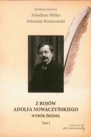 Carte Z bojow Adolfa Nowaczynskiego Tom 1 