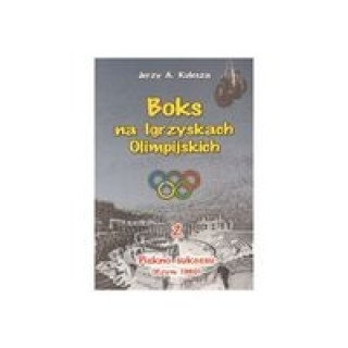 Książka Boks na Igrzyskach Olimpilskich 2 Jerzy Kulesza