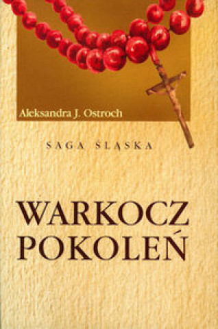 Kniha Warkocz pokolen Aleksandra J. Ostroch