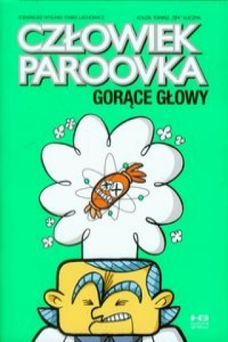Könyv Czlowiek paroovka Gorace glowy Marek Lachowicz