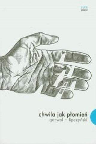 Kniha Chwila jak plomien Pawel Garwol