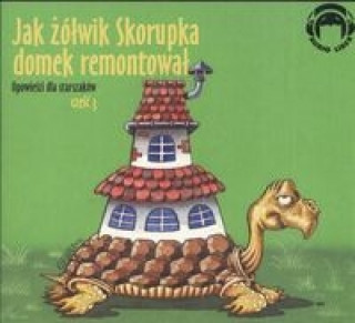 Digital Jak zolwik Skorupka domek remontowal Opowiesci dla starszakow czesc 3 