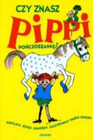 Könyv Czy znasz Pippi Ponczoszanke Astrid Lindgren