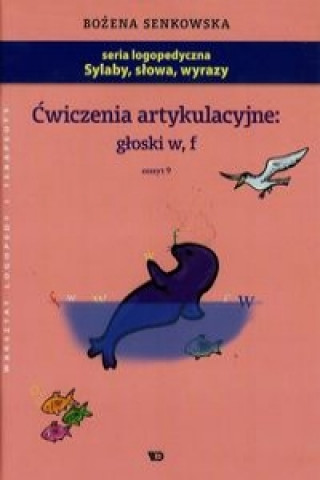 Kniha Cwiczenia artykulacyjne gloski w f Zeszyt 9 Bozena Senkowska