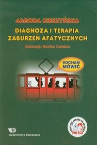 Kniha Kocham mowic Diagnoza i terapia zaburzen afatycznych Jagoda Cieszynska
