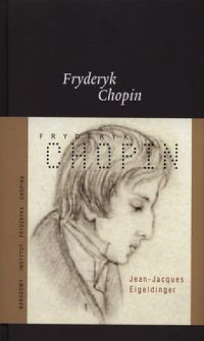 Книга Fryderyk Chopin Jean-Jacques Eigeldinger