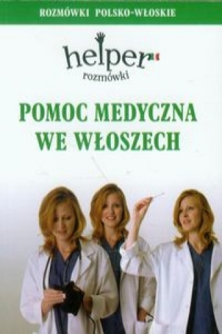Książka Pomoc medyczna we Wloszech Magdalena Depritz