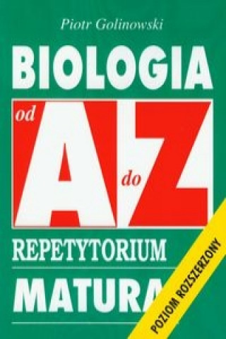 Kniha Biologia od A do Z Repetytorium Piotr Golinowski