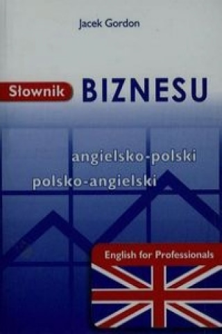 Kniha Slownik biznesu angielsko-polski polsko-angielski Jacek Gordon